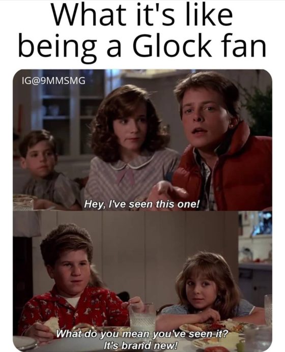 Gun Meme of the Day: A Shot at GLOCK Edition