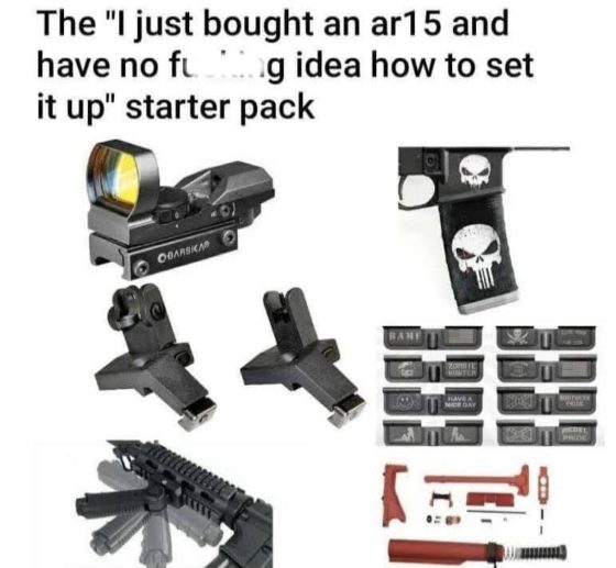 Gun Meme of the Day: AR-15 Starter Pack Edition