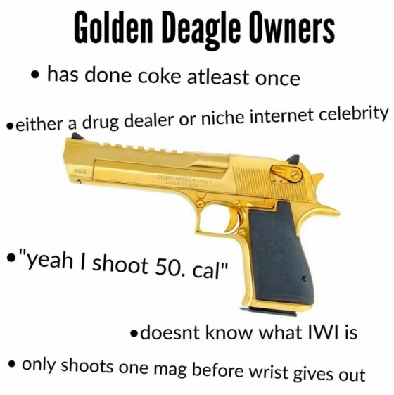 Gun Meme of the Day: A Shot at Gold Desert Eagle Owners Edition