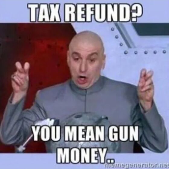 Gun Meme of the Day: Tax Season Edition