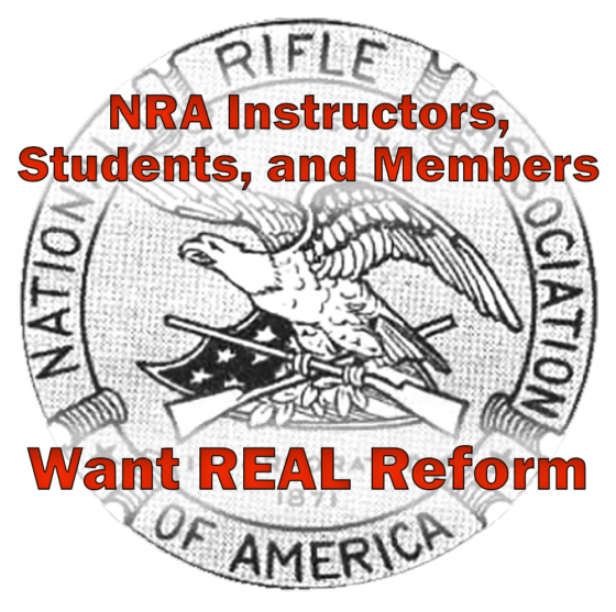 Members, Instructors and Students Need REAL NRA Reform